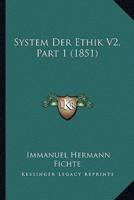 System Der Ethik V2, Part 1 (1851)