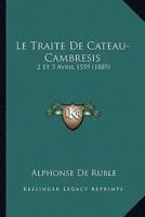 Le Traite De Cateau-Cambresis