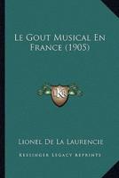 Le Gout Musical En France (1905)