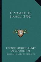Le Siam Et Les Siamois (1906)