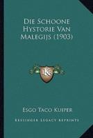 Die Schoone Hystorie Van Malegijs (1903)