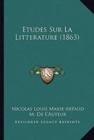 Etudes Sur La Litterature (1863)