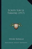 Ecrits Sur Le Theatre (1917)