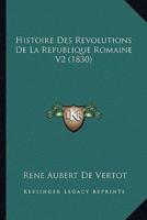 Histoire Des Revolutions De La Republique Romaine V2 (1830)