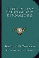Lecons Francaises De Litterature Et De Morale (1882)