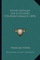 Etude Critique Sur La Fiction D'Exterritorialite (1895)