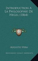 Introduction A La Philosophie De Hegel (1864)
