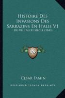 Histoire Des Invasions Des Sarrazins En Italie V1