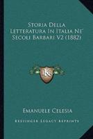 Storia Della Letteratura In Italia Ne' Secoli Barbari V2 (1882)