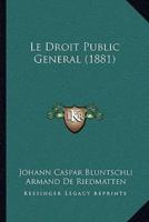 Le Droit Public General (1881)