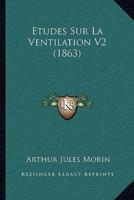 Etudes Sur La Ventilation V2 (1863)