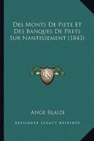 Des Monts De Piete Et Des Banques De Prets Sur Nantissement (1843)