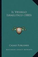 Il Vessillo Israelitico (1885)