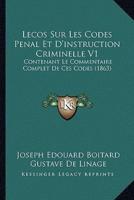 Lecos Sur Les Codes Penal Et D'instruction Criminelle V1