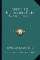 Curiosites Historiques De La Musique (1830)