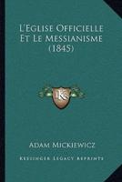L'Eglise Officielle Et Le Messianisme (1845)