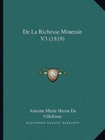 De La Richesse Minerale V3 (1819)