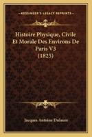 Histoire Physique, Civile Et Morale Des Environs De Paris V3 (1825)