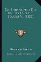 Die Philosophie Des Rechts Und Des Staates V1 (1852)