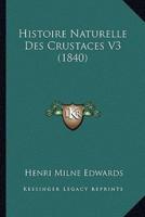 Histoire Naturelle Des Crustaces V3 (1840)