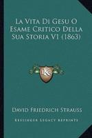 La Vita Di Gesu O Esame Critico Della Sua Storia V1 (1863)