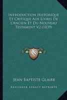 Introduction Historique Et Critique Aux Livres De L'Ancien Et Du Nouveau Testament V2 (1839)