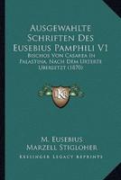 Ausgewahlte Schriften Des Eusebius Pamphili V1