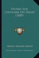 Etudes Sur L'Histoire Du Droit (1889)