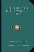 Des P. Cornelius Tacitus Werke V1 (1864)