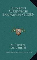 Plutarchs Ausgewahlte Biographien V4 (1898)