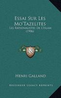 Essai Sur Les Mo'Tazelites