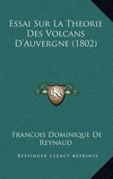 Essai Sur La Theorie Des Volcans D'Auvergne (1802)