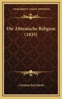 Die Altteutsche Religion (1835)