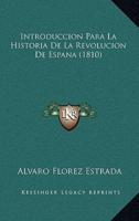 Introduccion Para La Historia De La Revolucion De Espana (1810)