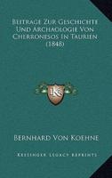 Beitrage Zur Geschichte Und Archaologie Von Cherronesos In Taurien (1848)