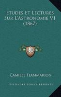 Etudes Et Lectures Sur L'Astronomie V1 (1867)