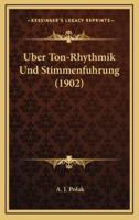 Uber Ton-Rhythmik Und Stimmenfuhrung (1902)