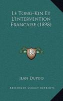 Le Tong-Kin Et L'Intervention Francaise (1898)