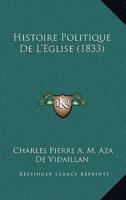 Histoire Politique De L'Eglise (1833)