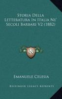 Storia Della Letteratura In Italia Ne' Secoli Barbari V2 (1882)
