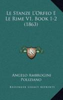 Le Stanze L'Orfeo E Le Rime V1, Book 1-2 (1863)