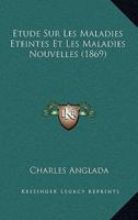 Etude Sur Les Maladies Eteintes Et Les Maladies Nouvelles (1869)