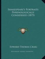 Shakespeare's Portraits Phrenologically Considered (1875)