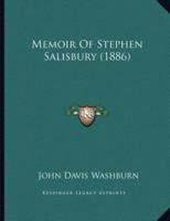 Memoir Of Stephen Salisbury (1886)