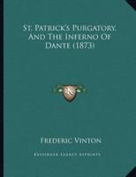 St. Patrick's Purgatory, And The Inferno Of Dante (1873)