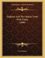 England And The Opium Trade With China (1880)
