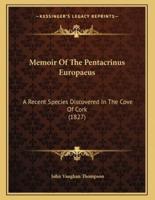 Memoir Of The Pentacrinus Europaeus