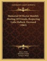 Memorial Of Hector Monthly Meeting Of Friends, Respecting Lydia Hallock, Deceased (1865)