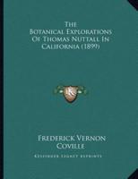 The Botanical Explorations Of Thomas Nuttall In California (1899)