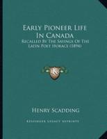 Early Pioneer Life In Canada